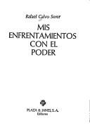 Mis enfrentamientos con el poder by Rafael Calvo Serer