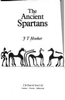 Cover of: The ancient Spartans by J. T. Hooker