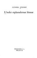 Cover of: Under esplanadernas lönnar by Gunnel Steinby