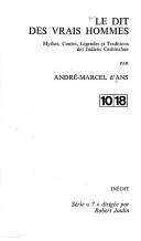 Cover of: Le dit des vrais hommes by André-Marcel d' Ans