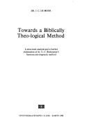 Cover of: Towards a biblically theo-logical method by Johannes Cornelis de Moor