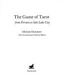 Cover of: The game of tarot: from Ferrara to Salt Lake City