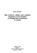 Cover of: The capital crisis and labour by Paul Willox, Paul Willox