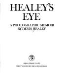 Cover of: Healey's eye: a photographic memoir