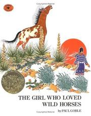 The girl who loved wild horses by Paul Goble