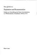 Cover of: Expansion und Konzentration: Studien zur Entwicklung d. Freien Gewerkschaften im Wilhelmin. Deutschland 1890-1914