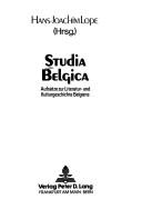 Cover of: Studia Belgica: Aufsätze zur Literatur- und Kulturgeschichte Belgiens