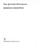 Cover of: Barbakan krakowski by Maria Borowiejska-Birkenmajerowa, Maria Borowiejska-Birkenmajerowa