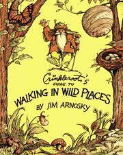 Crinkleroot's guide to walking in wild places by Jim Arnosky