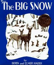The Big Snow by Berta Hader, Elmer Hader