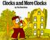 Cover of: Clocks and more clocks