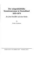 Cover of: Der zeitgeschichtliche Sensationsroman in Deutschland, 1855-1878: "Sir John Retcliffe" und seine Schule