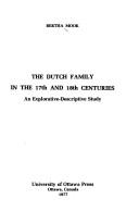 Cover of: The Dutch family in the 17th and 18th centuries: an explorative-descriptive study