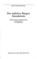 Cover of: Des sittlichen Bürgers Abendschule: Bildungsanspruch u. Bildungsauftrag des Berufstheaters im 18. Jh.