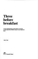 Cover of: Three before breakfast: a true and dramatic account of how a German U-boat sank three British cruisers in one desperate hour