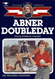 Abner Doubleday, young baseball pioneer by Montrew Dunham
