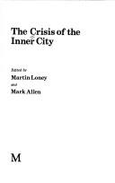 Cover of: The Crisis of the inner city