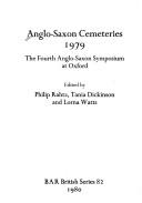 Cover of: Anglo-Saxon cemeteries, 1979: the fourth Anglo-Saxon symposium at Oxford