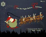 Cover of: T'was the night before Christmas by Clement Clarke Moore, Clement Clarke Moore