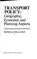 Cover of: Transport policy: geographic, economic and planning aspects
