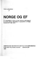 Cover of: Norge og EF: en undersøgelse af ydre og indre faktorers påvirkning af de norske partiers stillingtagen til spørgsmålet om Norges forhold til EF 1961-1972