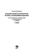 Cover of: Das grosse Handbuch der Musterbriefe für Privat- und Geschäftskorrespondenz by Frank W. Manekeller