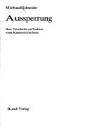 Cover of: Aussperrung: ihre Geschichte u. Funktion vom Kaiserreich bis heute