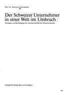 Cover of: Der Schweizer Unternehmer in einer Welt im Umbruch. by Francesco Kneschaurek, Francesco Kneschaurek