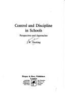 Cover of: Control and discipline in schools | J. W. Docking