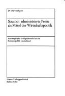 Cover of: Staatlich administrierte Preise als Mittel der Wirtschaftspolitik.