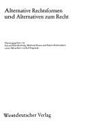 Cover of: Alternative Rechtsformen und Alternativen zum Recht by hrsg. von Erhard Blankenburg, Ekkehard Klausa und Hubert Rottleuthner unter Mitarb. von Ralf Rogowski.