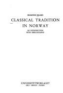 Cover of: Classical tradition in Norway: anintroduction with bibliography