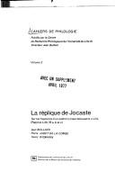 Cover of: La Réplique de Jocaste: sur les fragments d'un poème lyrique découverts à Lille (papyrus Lille 76 a, b et c)
