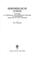 Cover of: Siebenbürgische Städte: Forschungen zur städtebaul. u. architekton. Entwicklung von Handwerksorten zwischen d. 12. u. 16. Jh.