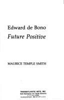 Cover of: Future positive by Edward de Bono