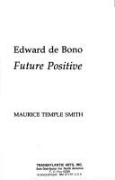 Future Positive by Edward de Bono