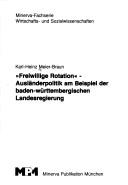 Cover of: "Freiwillige Rotation": Ausländerpolitik am Beispiel d. baden-württemberg. Landesregierung