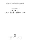 Cover of: Grabmäler auf unteritalischen Vasen by Hans Lohmann