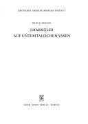 Cover of: Grabmäler auf unteritalischen Vasen