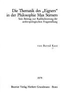 Cover of: Die Thematik des "Eigners" in der Philosophie Max Stirners: sein Beitrag zur Radikalisierung d. anthropologischen Fragestellung