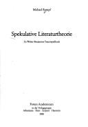 Cover of: Spekulative Literaturtheorie: zu Walter Benjamins Trauerspielbuch