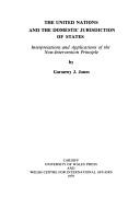 Cover of: The United Nations and the domestic jurisdiction of states: interpretations and applications of the non-intervention principle