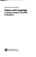 Cover of: Nature and language: a semiotic study of cucurbits in literature