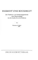 Cover of: Diamant und Bocksblut: zur Traditions- u. Auslegungsgeschichte e. Naturvorgangs von d. Antike bis in d. Moderne