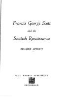 Francis George Scott and the Scottish Renaissance by Maurice Lindsay