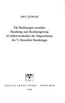 Cover of: Die Beziehungen zwischen Bundestag und Bundesregierung im Selbstverständnis der Abgeordneten des V. Deutschen Bundestages by Ernst Willibald Emil Hübner