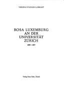 Cover of: Rosa Luxemburg an der Universität Zürich, 1889-1897