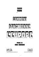 Cover of: Comment fonctionne l'Europe