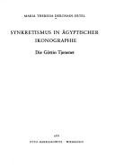 Cover of: Synkretismus in ägyptischer ikonographie: die göttin Tjenenet