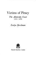 Cover of: Victims of piracy: the Admiralty Court, 1575-1678